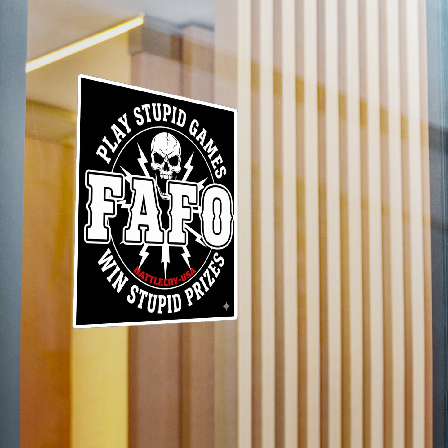 FAFO Skull Sticker — "Play Stupid Games, Win Stupid Prizes" Kiss-Cut Vinyl Decal