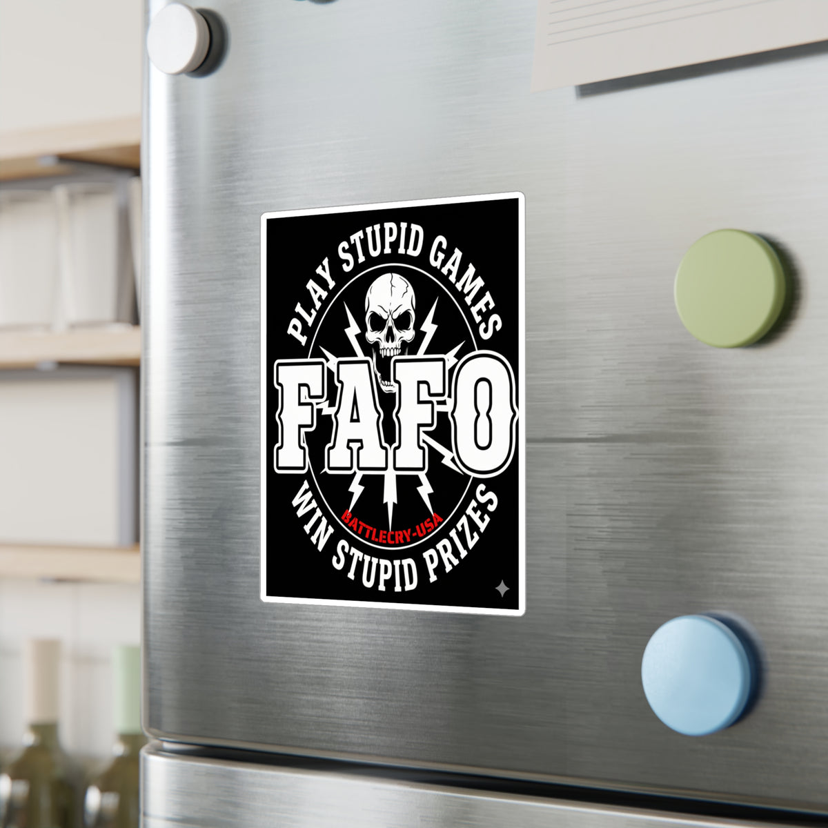 FAFO Skull Sticker — "Play Stupid Games, Win Stupid Prizes" Kiss-Cut Vinyl Decal